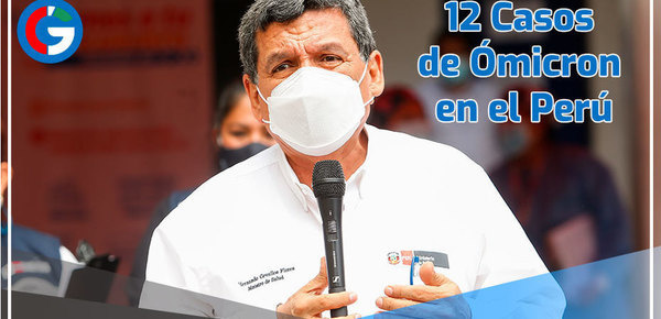 Sube a 12 el número de casos de la variante ómicron en Lima Metropolitana 
