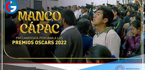 Película “Manco Cápac” elegida como precandidata peruana a los Premios Oscar