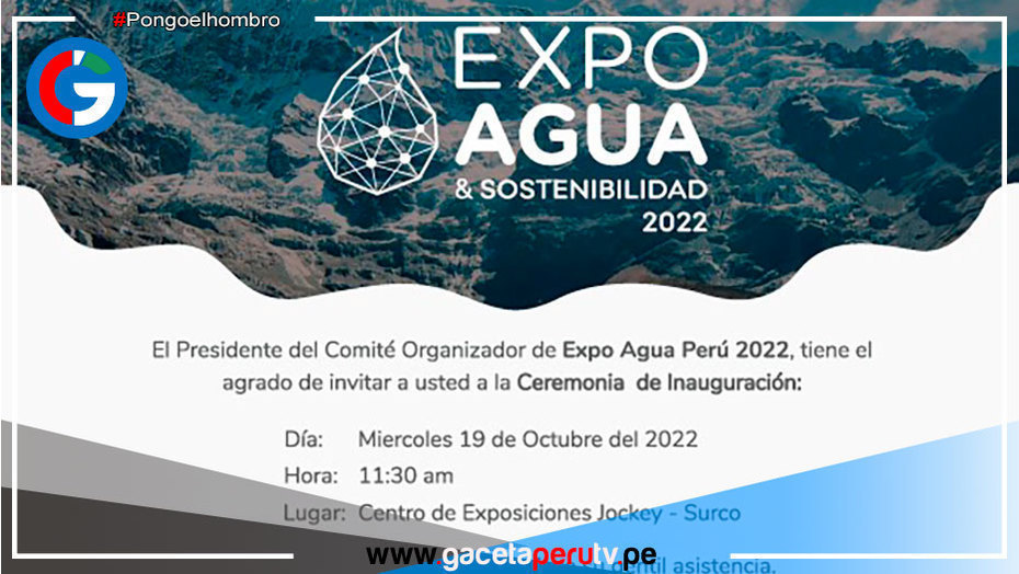 Para una mejor gestión del agua en el Perú, analizan desde mañana miércoles en Expo Agua & Sostenibilidad 2022
