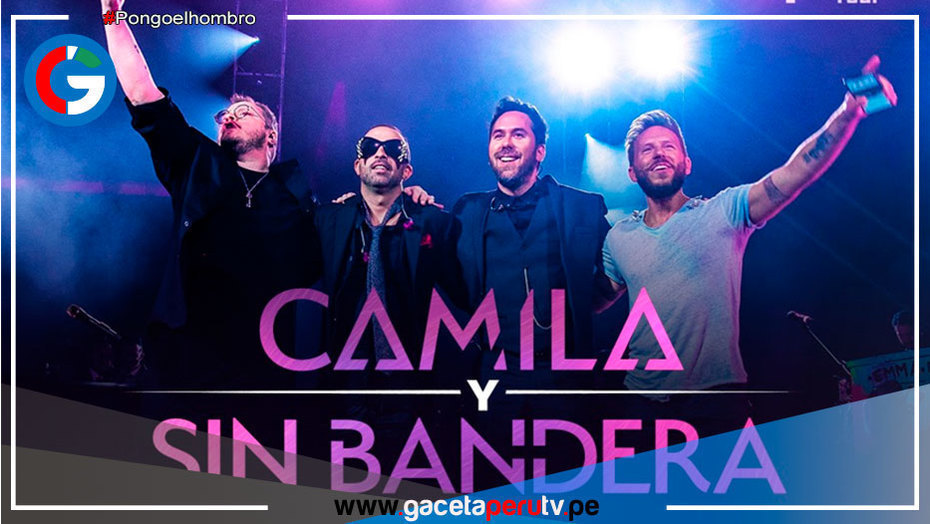 Camila y Sin Bandera anuncian tres mega conciertos Gaceta Perú TV