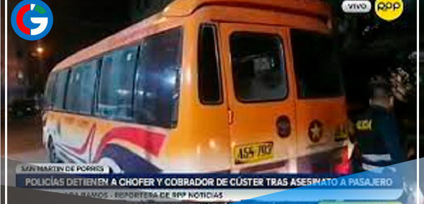 Conductor y cobrador son acusados de matar a un pasajero para robarle 100 soles