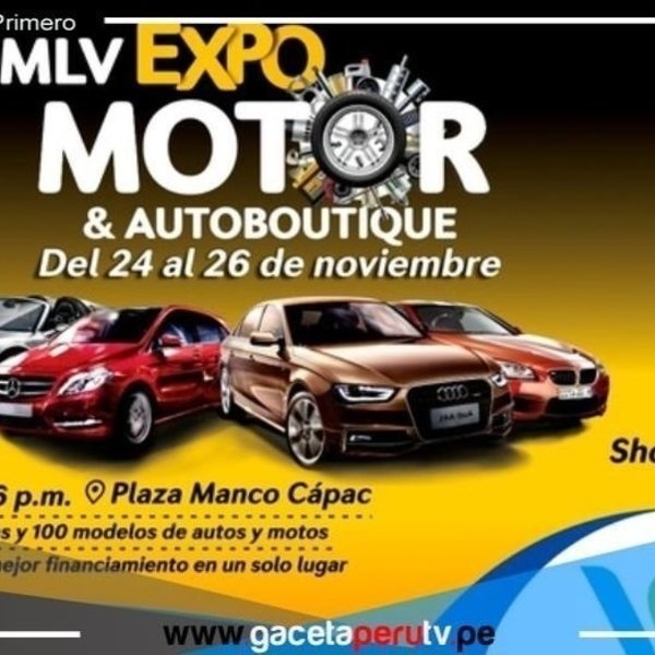 Primer MLV Expo Motor & Autoboutique en la Plaza Manco Cápac