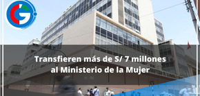 Transfieren más de S/ 7 millones al Ministerio de la Mujer