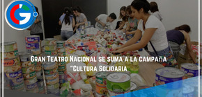 Gran Teatro Nacional se suma a la campaña “Cultura Solidaria