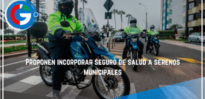 Proponen incorporar seguro de salud a serenos municipales