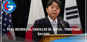 Perú recibirá al canciller de Japón , Yoshiyama Hayashi