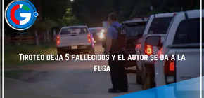 Tiroteo deja 5 fallecidos y el autor se da a la fuga