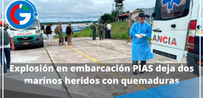 Explosión en embarcación PIAS deja dos marinos heridos con quemaduras
