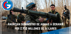 Anuncian suministro de armas a Ucrania por 2,950 millones de dólares