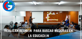 Realizan reunión  para buscar mejoras en la educación