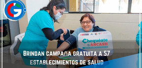 Brindan campaña gratuita a 57 establecimientos de salud 