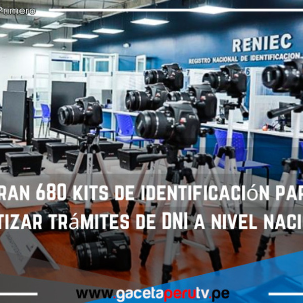 Compran 680 kits de identificación para automatizar trámites de DNI a nivel nacional