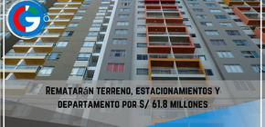   Rematarán  terreno, estacionamientos y departamento por S/ 61.8 millones.