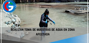 Realizan  toma de muestras de agua en zona afectada.