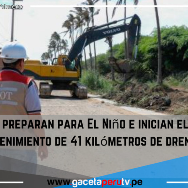 Se preparan para El Niño e inician  el mantenimiento de 41 kilómetros de drenes.