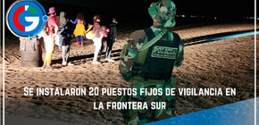 Se instalaron 20 puestos fijos de vigilancia en la frontera sur