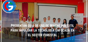 Presentan guía de uso de Winche portátil para impulsar la tecnología enfocada en el sector forestal