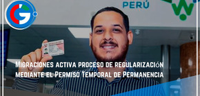 Migraciones activa proceso de regularización mediante el Permiso Temporal de Permanencia