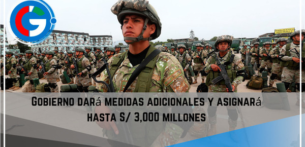 Gobierno dará medidas adicionales y asignará hasta S/ 3,000 millones.