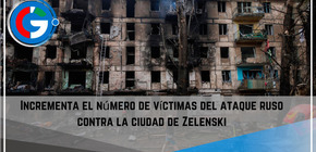 Incrementa el número de víctimas del ataque ruso contra la ciudad de Zelenski