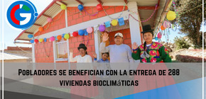 Pobladores se benefician con la entrega de 288 viviendas bioclimáticas.