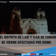 Templo del distrito de Lari y vías de comunicación se vieron afectadas por sismo.