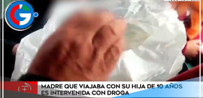 Capturan a mujer que transportaba droga en compañía de su menor hija