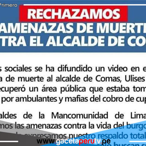 Unánime Repudio: Alcaldes Firman Pronunciamiento Contra Amenazas a la Vida de Villegas Rojas