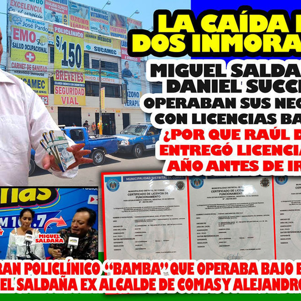 Fiscalización municipal revela red clandestina de salud en Comas bajo licencia otorgada por exalcalde Raúl Díaz Pérez en plena Pandemia