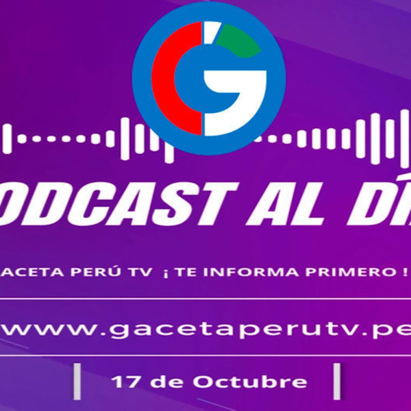 Podcast Al Día del 17 de Octubre del 2024