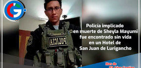 Suboficial implicado en caso Sheyla Cóndor aparece muerto en hotel en SJL