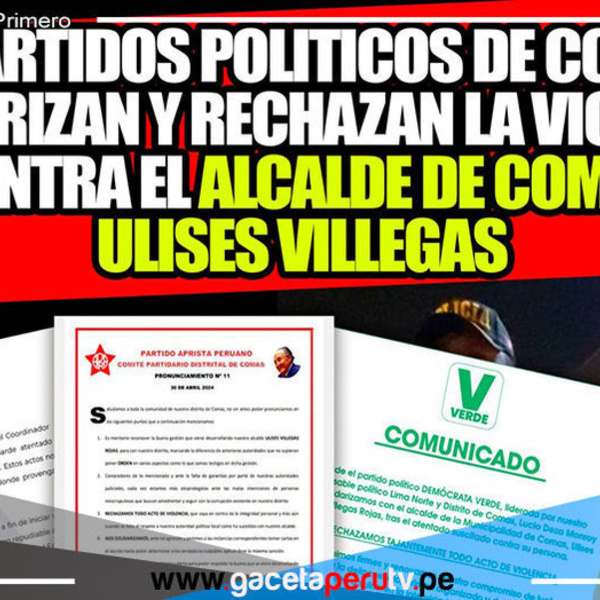 Partidos políticos de Comas unidos contra la violencia y en apoyo a la gestión de Ulises Villegas