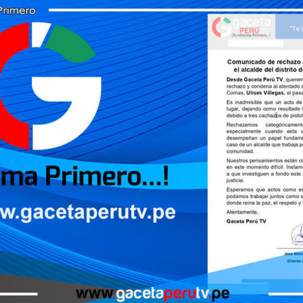 Medio de Comunicación Rechaza al reciente atentado contra el alcalde del distrito de Comas, Ulises Villegas