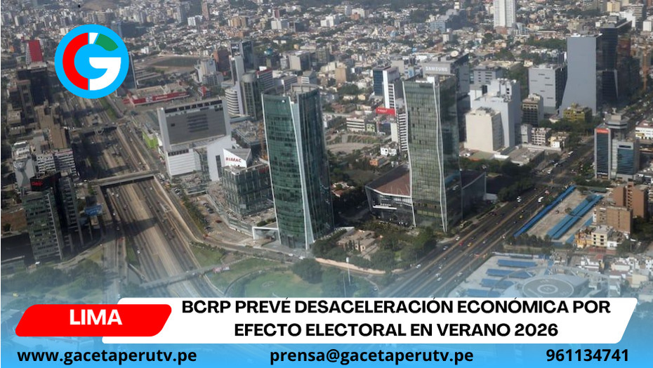 BCRP prevé desaceleración económica por efecto electoral en verano 2026