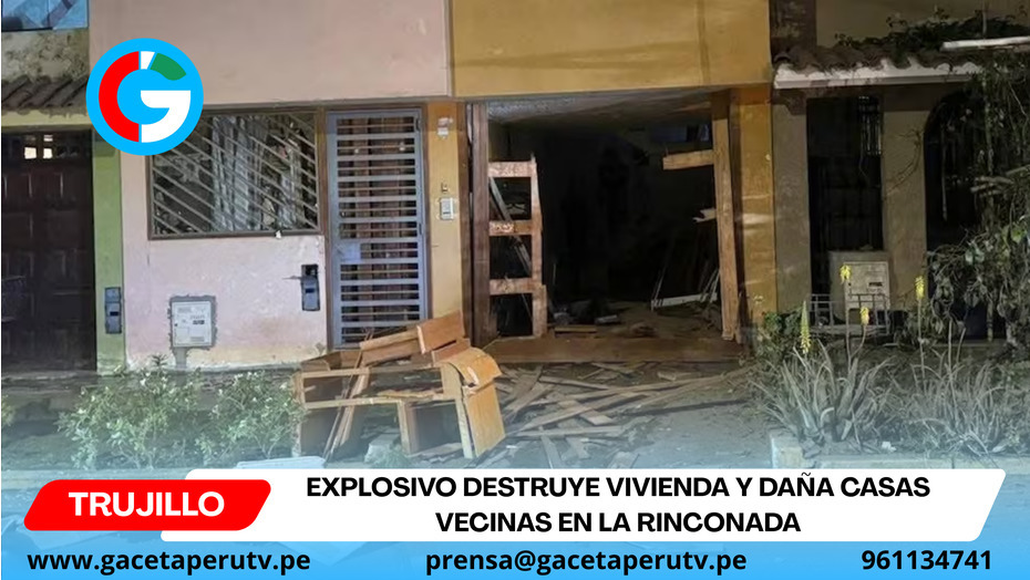 Explosivo destruye vivienda y daña casas vecinas en La Rinconada