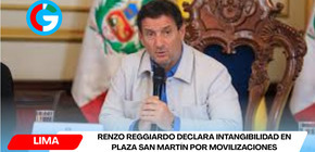 Renzo Reggiardo declara intangibilidad en plaza San Martín por movilizaciones