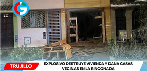 Explosivo destruye vivienda y daña casas vecinas en La Rinconada