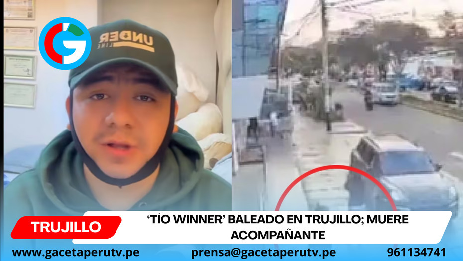 ‘Tío Winner’ baleado en Trujillo; muere acompañante