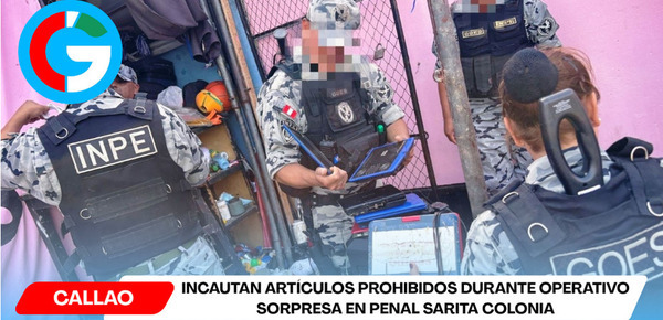 Incautan artículos prohibidos durante operativo sorpresa en penal Sarita Colonia