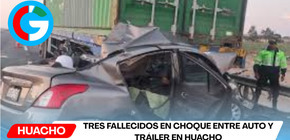 Tres fallecidos en choque entre auto y tráiler en Huacho.