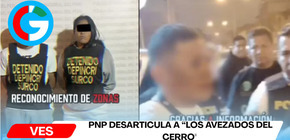 PNP desarticula a “Los Avezados del Cerro".