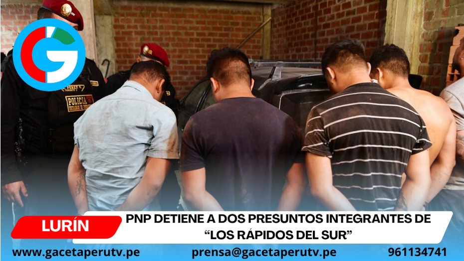 PNP detiene a dos presuntos integrantes de “Los Rápidos del Sur”