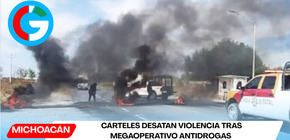 Cárteles desatan violencia tras megaoperativo antidrogas
