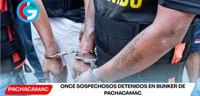 Once sospechosos detenidos en búnker de Pachacámac