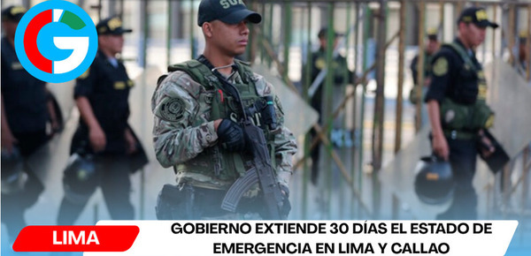 Gobierno extiende 30 días el estado de emergencia en Lima y Callao