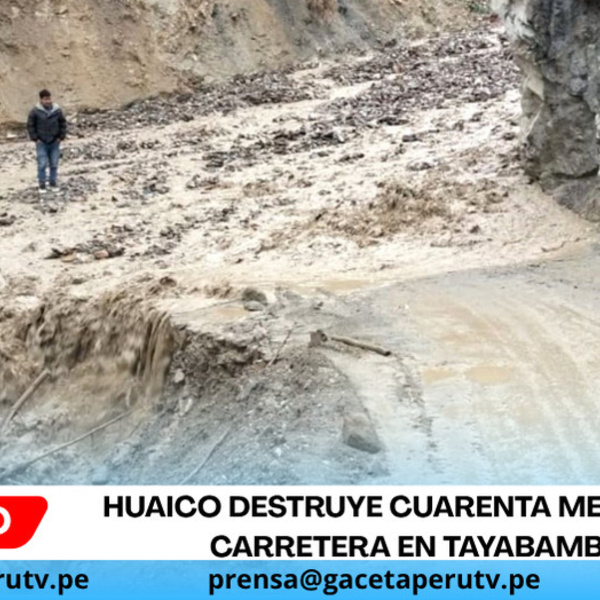 Huaico destruye cuarenta metros de carretera en Tayabamba, La Libertad