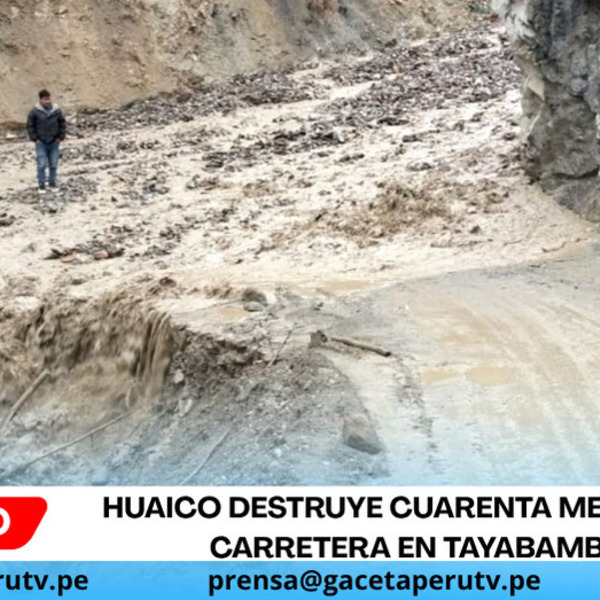 Huaico destruye cuarenta metros de carretera en Tayabamba, La Libertad