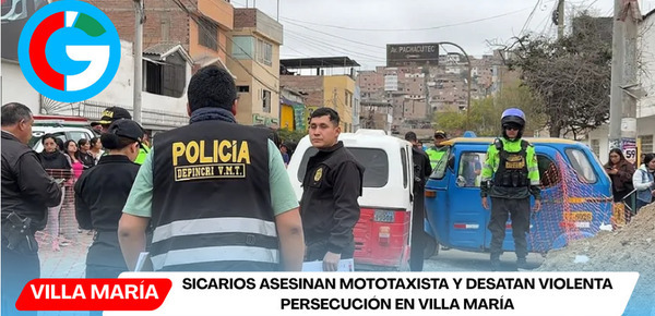 Sicarios asesinan mototaxista y desatan violenta persecución en Villa María