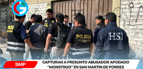 Capturan a presunto abusador apodado “Monstruo” en San Martín de Porres