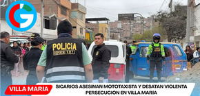 Sicarios asesinan mototaxista y desatan violenta persecución en Villa María